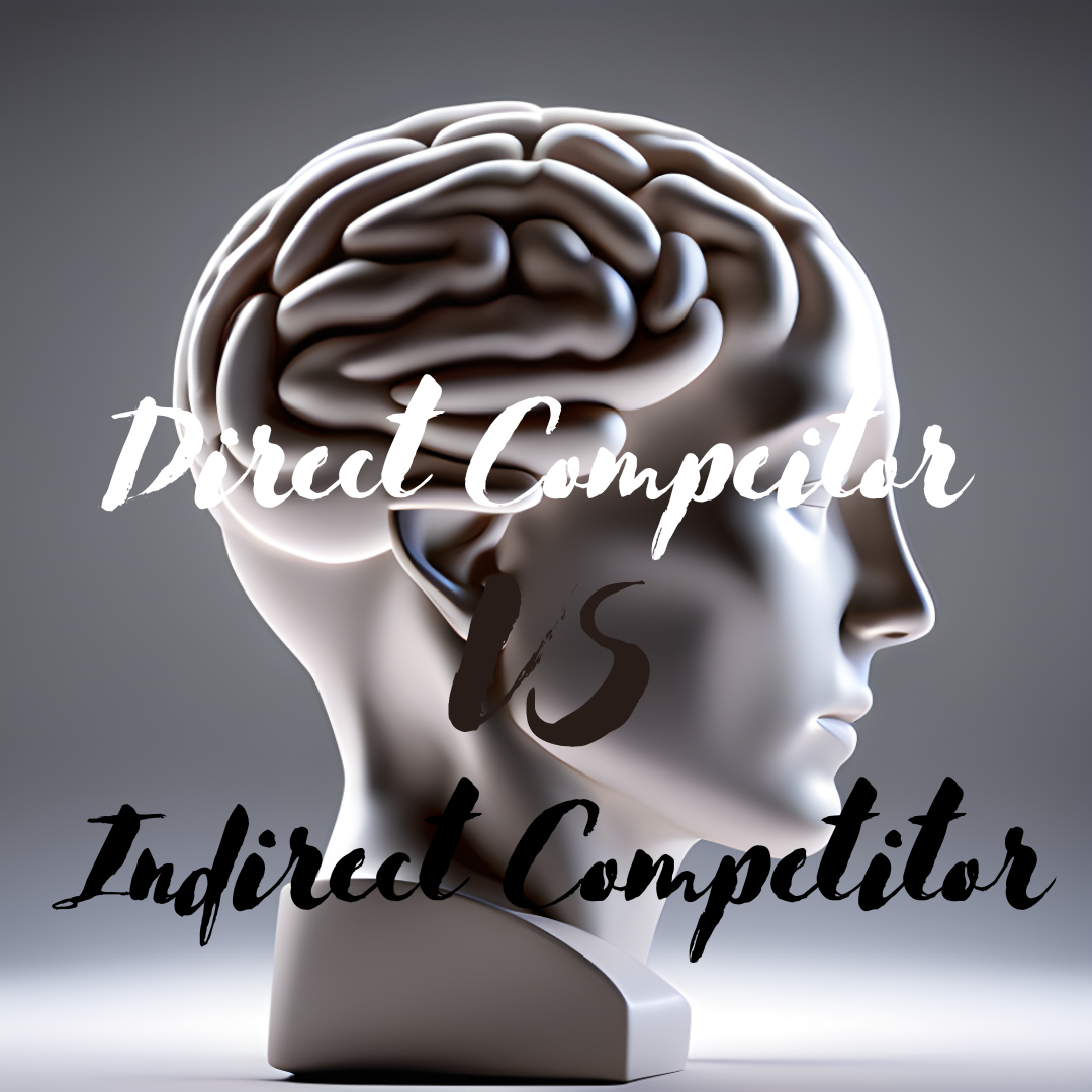 Understanding Direct Competitors vs. Indirect Competitors